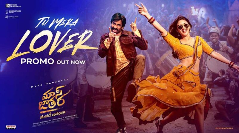 Tu Mera Lover promo from Mass Jathara released