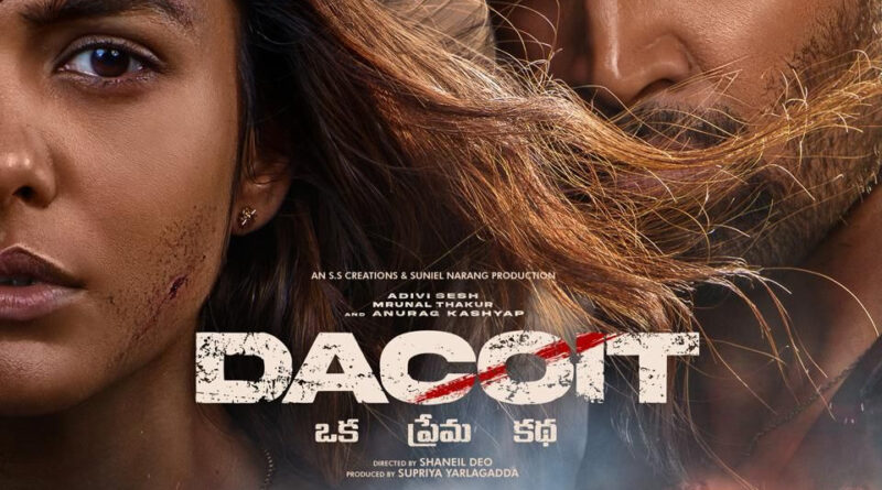 Dacoit release date locked | cinejosh.com