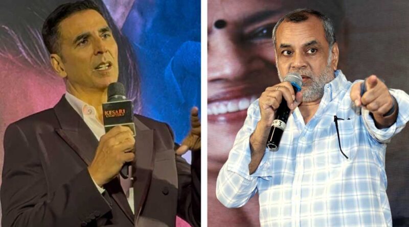 Paresh Rawal mocks Akshay Kumar after Hera Pheri exit