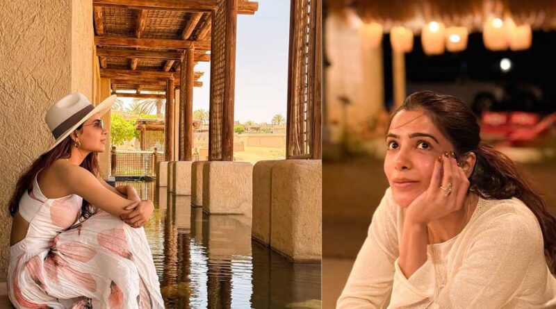 Samantha Ruth Prabhu Desert Getaway