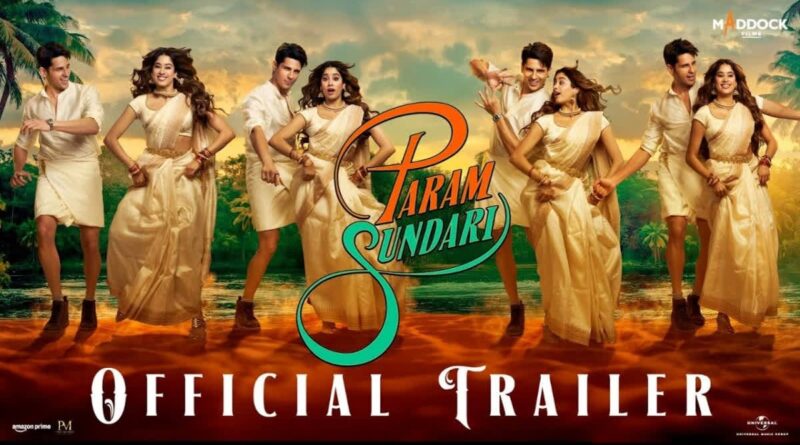 Param Sundari Trailer A Breezy Romcom