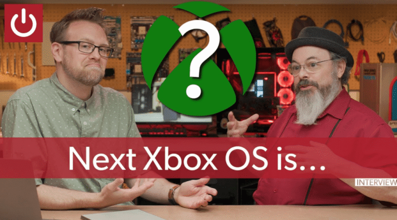 Adam Patrick Murray and Mike Danseglio, with Xbox logo. "Next Xbox OS is..."