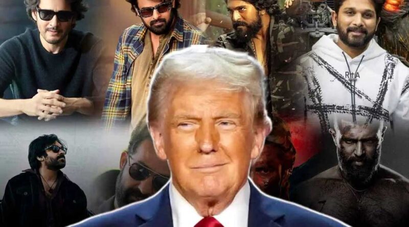 How Tollywoog gets impacted by US President Trump Tariff