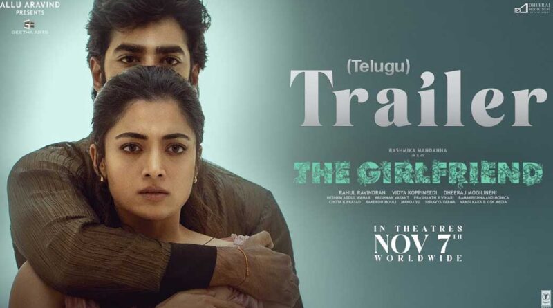 Rashmika Mandanna The Girlfriend Trailer Released