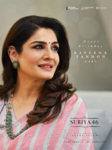 Raveena Tandon on board for Suriya 46