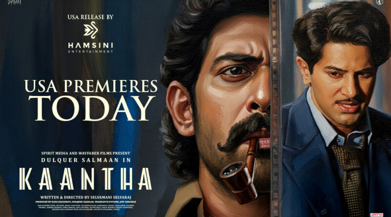 Dulquer, Rana Kaantha USA Premieres Today