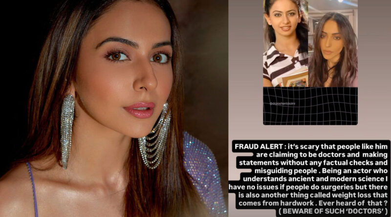 Rakul Preet Singh furious on the doctor