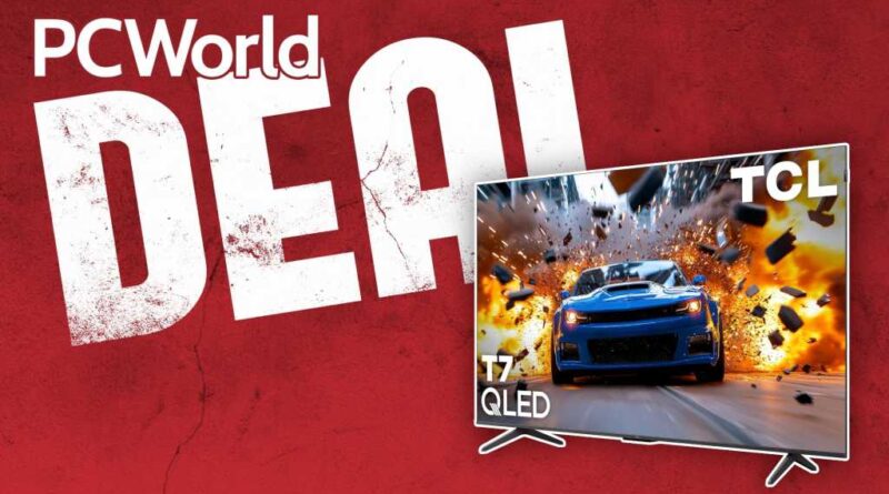 TCL T7 QLED 4K TV PCWorld deal