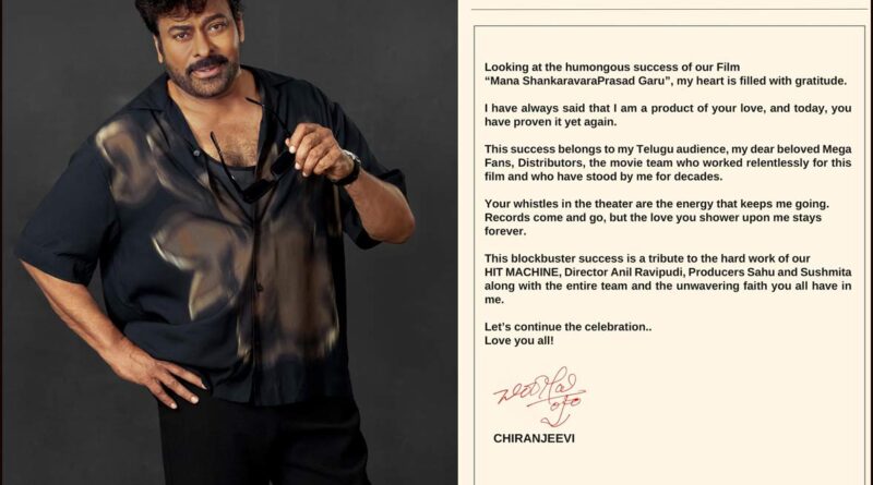 Chiranjeevi emotional message following Mana Shankara Vara Prasad Garu stupendous success