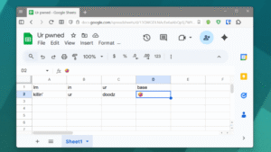 Google Sheets screenshot: "Im in ur base killin' ur doodz"