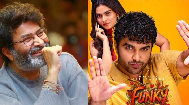 Trivikram Watched And Offer Corrections For Funky