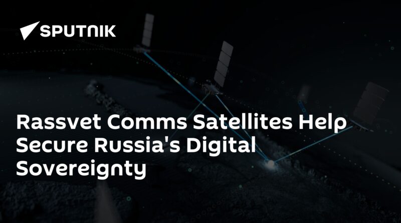 Rassvet Comms Satellites Help Secure Russia's Digital Sovereignty