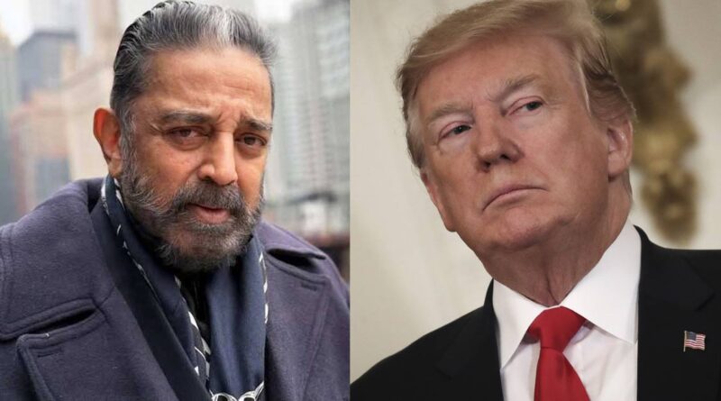 Kamal Haasan attacks US President Donald Trump