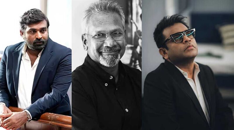 Rahman for Mani Ratnam and Viay Sethupathi project