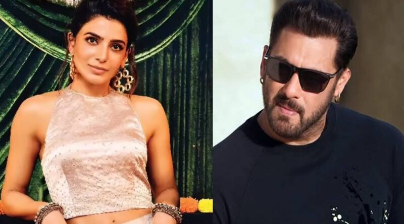 Samantha lands in Salman Khan project