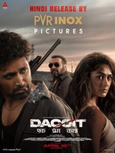 PVR INOX Pictures Brings Dacoit to North India with a Wide Hindi Release