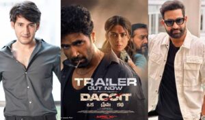Young Tiger and Super Star love Dacoit Trailer