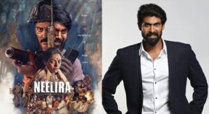 Rana about Neelira | cinejosh.com